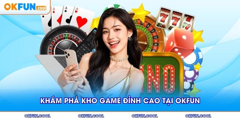kham pha kho game tai okfun